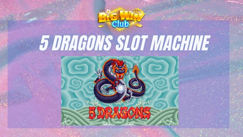 5 dragon slot machine big win